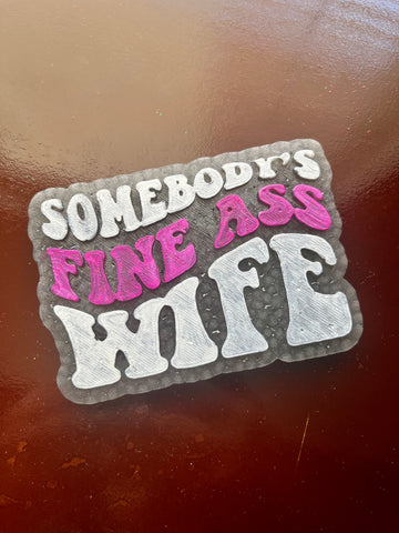 Somebody’s Fine Ass Wife Freshie